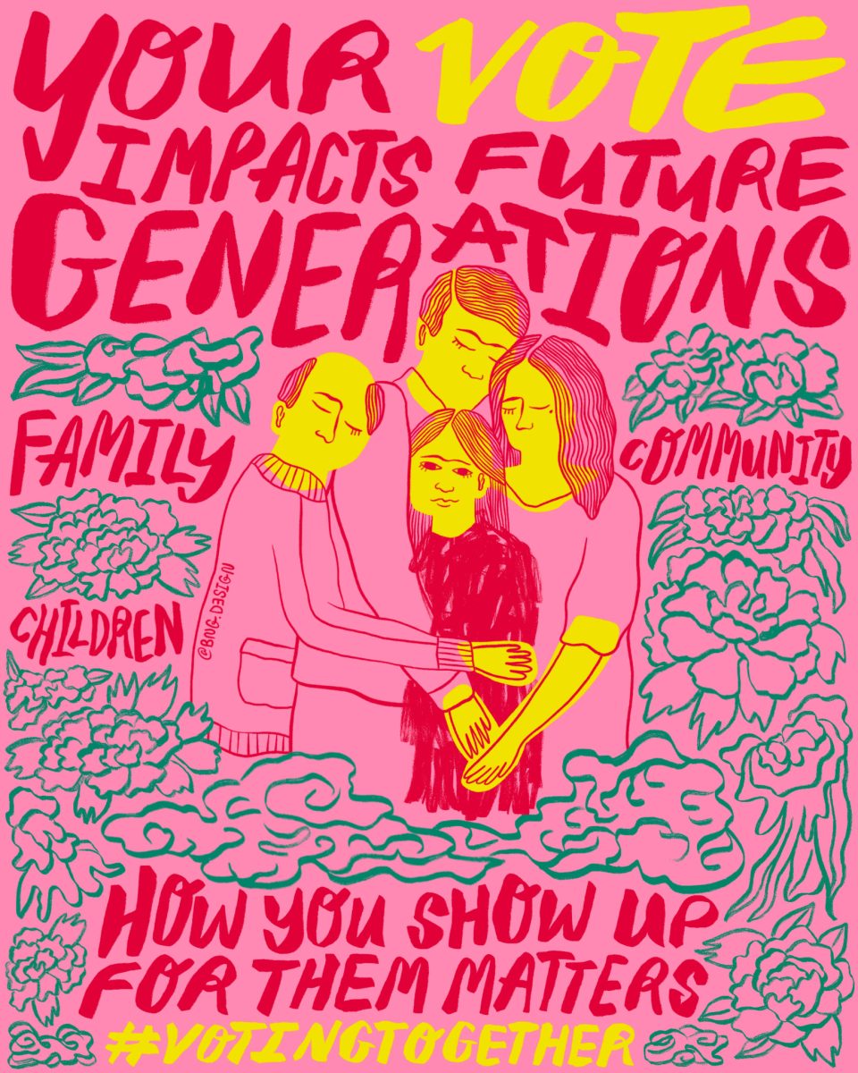 A poster designed by Bianca Ng, featuring an embracing family surrounded by the text "Your Vote Impacts Future Generations: Family, Communities, Children. How you show up for them matters #votingtogether."